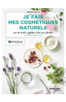 Je fais mes cosmetiques naturels