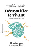 Démystifier le vivant