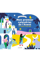 Mon premier calendrier de l'avent - pour préparer et fêter noël