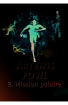 Artemis fowl, 2 : mission polaire