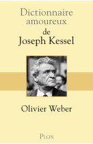 Dictionnaire amoureux de joseph kessel