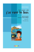 Atelier de lecture - le jour ou j'ai rate le bus - niv. a2 - livre + cd