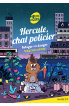 Hercule, chat policier 10 - potager en danger