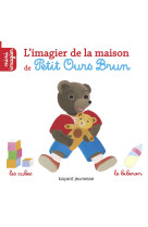 L'imagier de la maison de petit ours brun