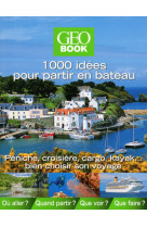 1000 idees pour partir en bateau