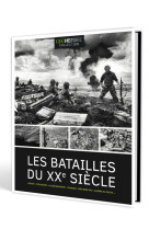 Les batailles du xxème siècle - geo histoire collection