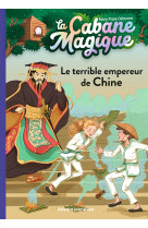 La cabane magique, tome 09 - le terrible em pereur de chine