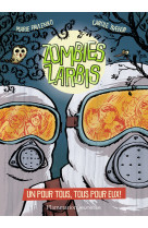 Zombies zarbis - vol03 - un pour tous, tous pour eux !