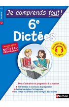 Je comprends tout ! 6e dictées