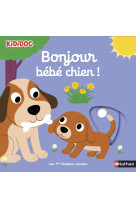 Bonjour bébé chien !