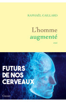 L'homme augmente - futurs de nos cerveaux