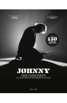 Johnny - ses concerts, sa plus belle histoire d'amour