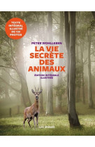 La vie secrete des animaux - edition illustree