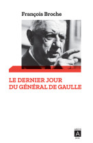 Le dernier jour du general de gaulle