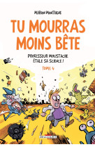 Tu mourras moins bête t04