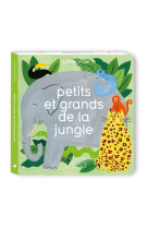 Petits et grands de la jungle