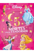 Disney princesses - 5 minutes pour s'endormir - 12 histoires de princesses et fées