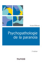 Psychopathologie de la paranoia 2e ed.