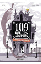 109 rue des soupirs 2 fantômes sur le grill