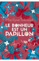 Le bonheur est un papillon