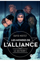 Les mondes de l'alliance, le secteur c - tome 2