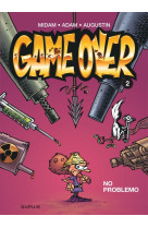 Game over - tome 2 - no problemo