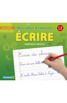 Mon cahier d'exercices ecrire (7-8 a.) ce1 et ce2 primaire