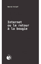 Internet ou le retour a la bougie