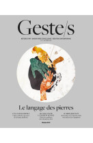 Geste/s : le langage des pierres