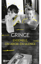 Ensemble, on aboie en silence