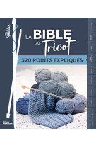 La bible du tricot - 300 points expliques