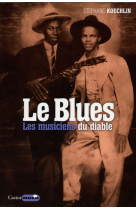 Le blues - les musiciens du diable