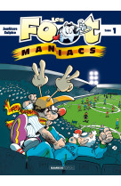 Les footmaniacs - tome 01