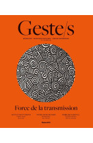 Geste/s n°3 : force de la transmission