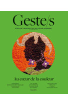 Geste/s n°5 : au coeur de la couleur