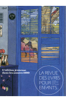 La revue des livres pour enfants - l'edition jeunesse dans les annees 1990