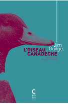 Oiseau canadeche (edition collector)