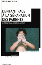 L'enfant face à la séparation des parents une solution, la résidence alternée