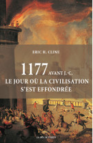 1177 avant j.-c. le jour ou la civilisation s'est effondree