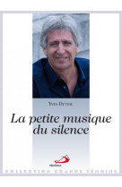 Petite musique du silence (la)