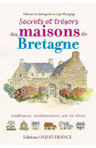 Secrets et tresors des maisons de bretagne