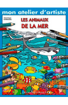 Mon atelier d'artiste : les animaux de la mer