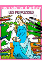 Mon atelier d'artiste : les princesses