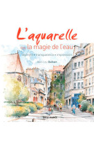 L'aquarelle ou la magie de l'eau