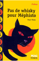 Pas de whisky pour mephisto