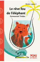 Le reve fou de l'elephant