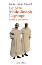 Le pere marie joseph lagrange