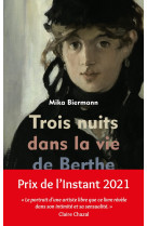 Trois nuits dans la vie de berthe morisot