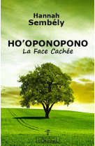 Ho'oponopono - la face cachee