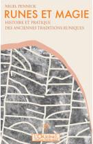 Runes et magie - histoire et pratique des anciennes traditions runiques